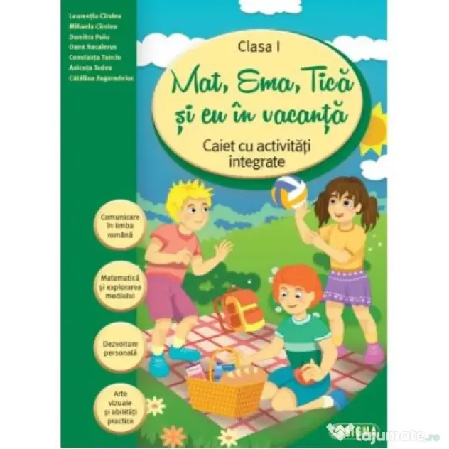Mat, Ema, Tica si eu in vacanta. Caiet cu activitati integrate pentru clasa 1 (Caiet de vacanta) - Laurentiu Cirstea