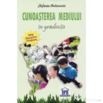 Cunoasterea Mediului in Gradinita - Stefania Antonovici
