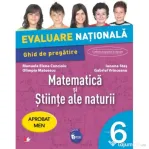 Evaluare nationala Matematica si stiinte ale naturii. Ghid de pregatire pentru Clasa a 6-a - Manuela Elena Concioiu