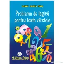 Probleme de logica pentru orice varsta - Carmen Daniela Tamas