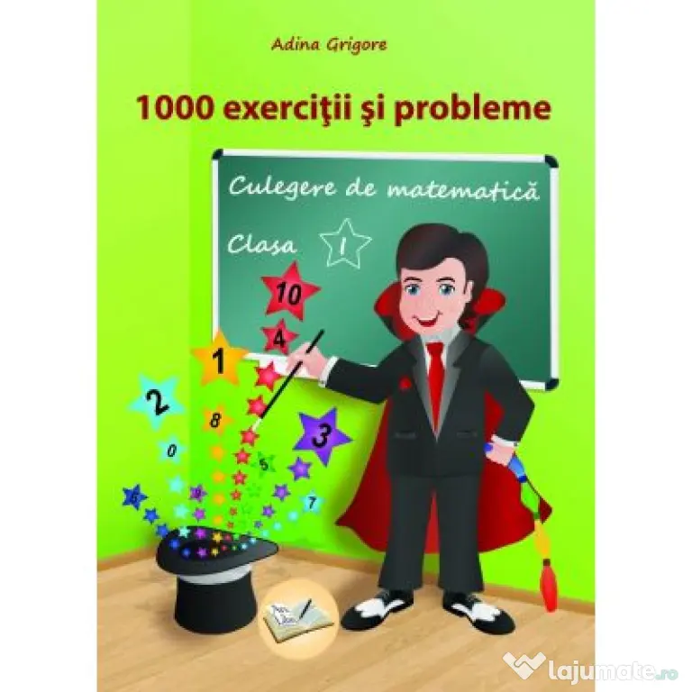 1000 exercitii si probleme clasa 1. Culegere de matematica - Adina Grigore