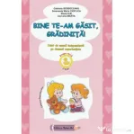 Bine te-am gasit, gradinita! 3-4 ani. Grupa mica - Gabriela Berbeceanu