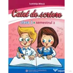 Caiet de scriere. Clasa 1. Semestrul 2 (cod PI) - Luminita Minca