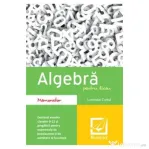 Algebra pentru liceu. Memorator - Luminita Curtui