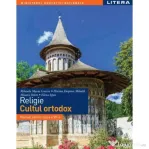 Religie. Cultul ortodox. Manual Clasa a 7-a - Mihaela Maria Guicin