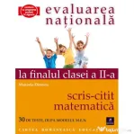 Evaluarea nationala la finalul clasei a 2-a. Scris-citit si matematica - Manuela Dinescu
