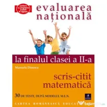 Evaluarea nationala la finalul clasei a 2-a. Scris-citit si matematica - Manuela Dinescu