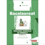Bacalaureat. Biologie vegetala si animala pentru clasele 9-10 - Daniela Firicel