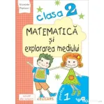 Matematica si explorarea mediului. Clasa a 2-a. Partea 1 (E2) - Nicoleta Popescu