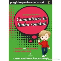 Culegere pregatire pentru concursuri. Comunicare in Limba Romana. Clasa a 2-a - Georgiana Gogoescu