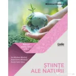 Stiinte ale naturii. Manual pentru clasa a 4-a - Ana Marilena Mandrut