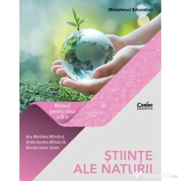 Stiinte ale naturii. Manual pentru clasa a 4-a - Ana Marilena Mandrut
