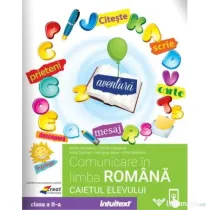 Comunicare in limba romana. Caietul elevului clasa a 2-a - Mirela Mihailescu