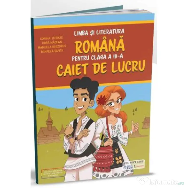 Limba si literatura romana pentru clasa a 3-a. Caiet de lucru - Corina Istrate