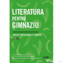 Literatura pentru gimnaziu. Concepte operationale si exercitii. Clasa a 7-a - Irina-Roxana Georgescu