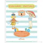 Evaluari initiale. Clasa 1. Comunicare in limba romana. Matematica si explorarea mediului