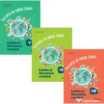 Set 3 caiete Limba si literatura romana: Vacanta in jurul lumii, clasele 5, 6, 7 - Ramona Raducanu, Marinela Pantazi, Larisa Panucza