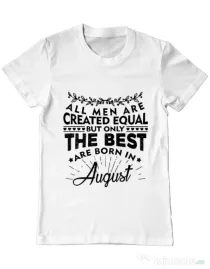Tricou ADLER barbat The best men are born in August Alb