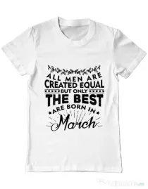 Tricou ADLER barbat The best men are born in March Alb