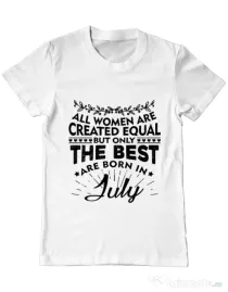 Tricou ADLER barbat The best women are born in July Alb