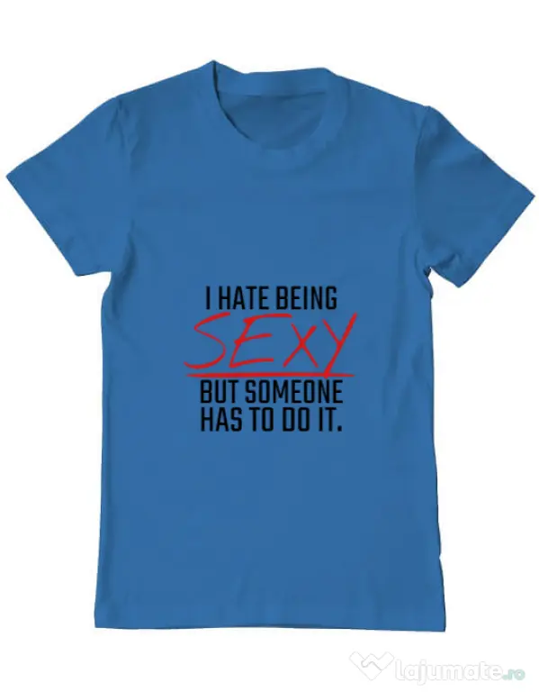 Tricou ADLER barbat I hate being sexy Albastru azuriu