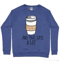 Bluza ADLER barbat I love you more than coffee Albastru melanj