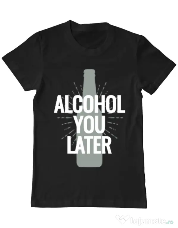 Tricou ADLER barbat Alcohol you later Negru