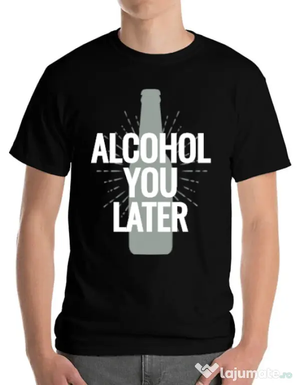 Tricou ADLER barbat Alcohol you later Negru
