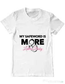 Tricou ADLER barbat My safeword is more Alb