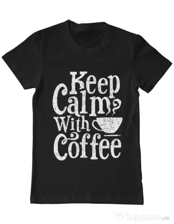 Tricou ADLER barbat Keep Calm With Coffee Negru