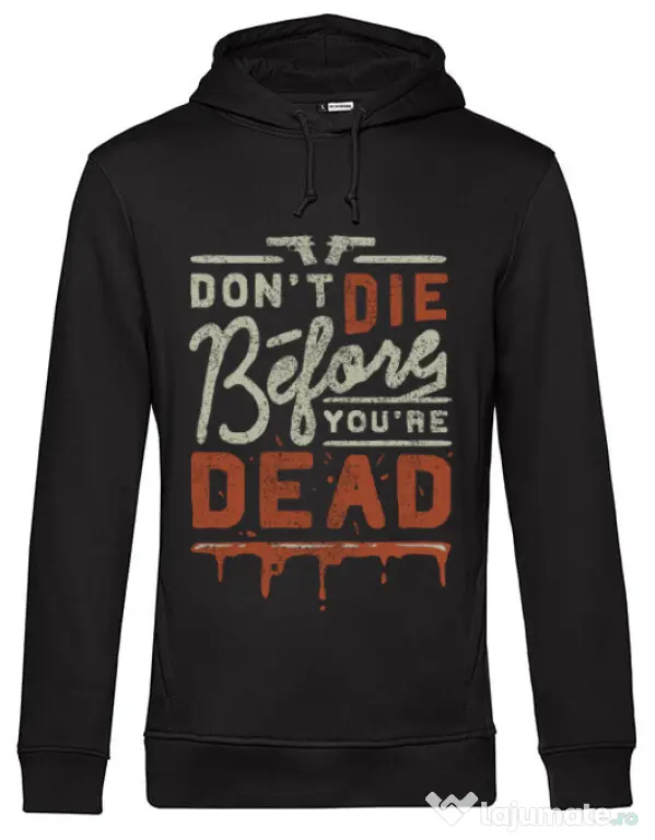 Hoodie barbat cu gluga Dont die Negru