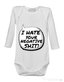 Baby body I hate your negative shit Alb