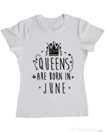Tricou ADLER dama Queens are born in June Alb