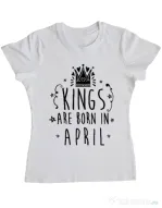 Tricou ADLER dama Kings are born in April Alb