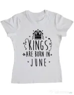 Tricou ADLER dama Kings are born in June Alb