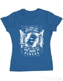 Tricou ADLER dama The best men are born as Pisces Albastru azuriu