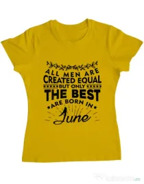 Tricou ADLER dama The best men are born in June Galben