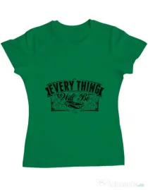 Tricou ADLER dama Everything will be ok Verde mediu