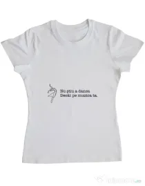 Tricou ADLER dama Nu stiu a dansa Alb