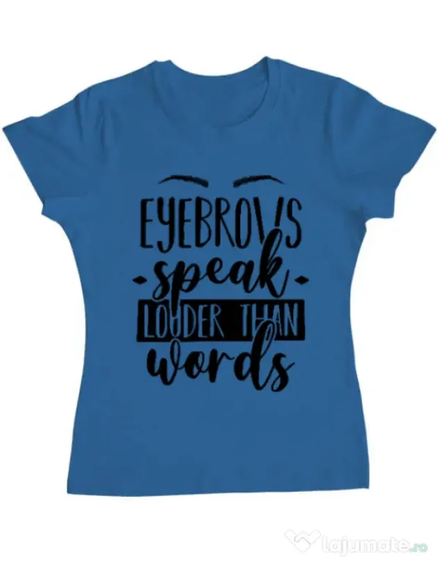 Tricou ADLER dama Eyebrows speak louder Albastru azuriu