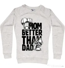 Bluza ADLER dama Mom better than dad Migdala melanj