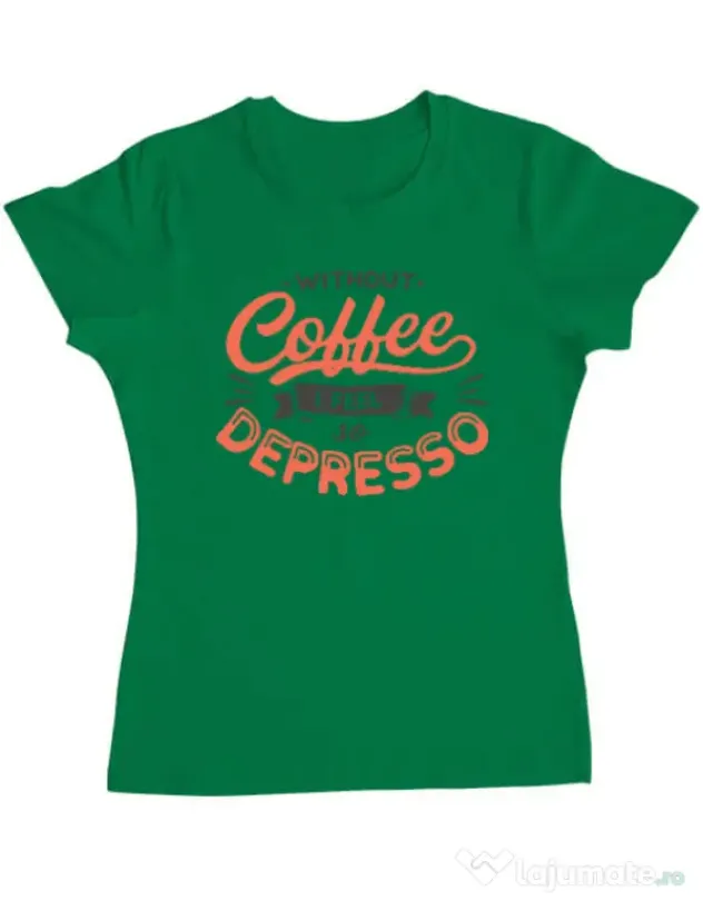 Tricou ADLER dama Without coffee Verde mediu