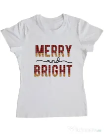 Tricou personalizat dama Merry and Bright Christmas Alb