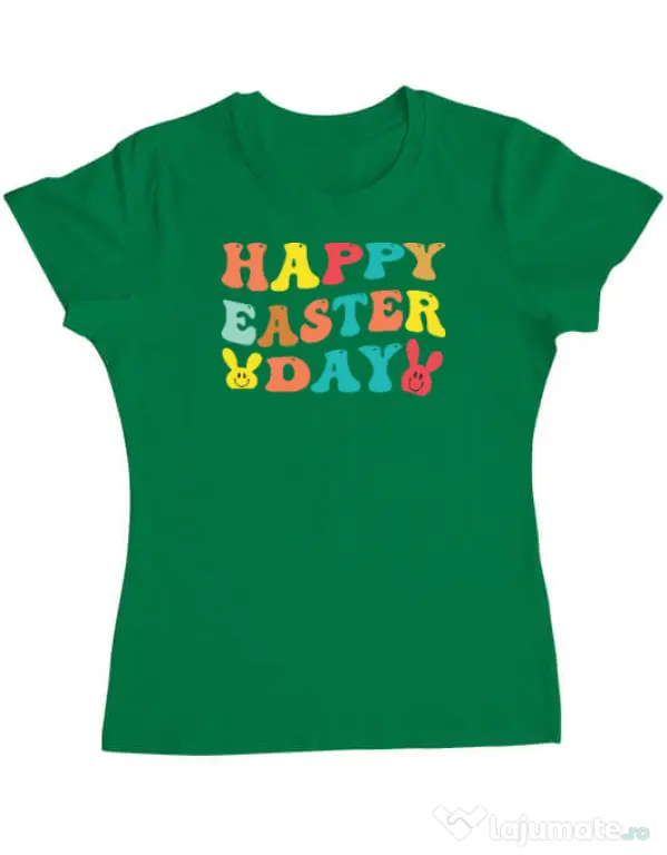 Tricou personalizat dama HAPPY EASTER DAY Verde mediu