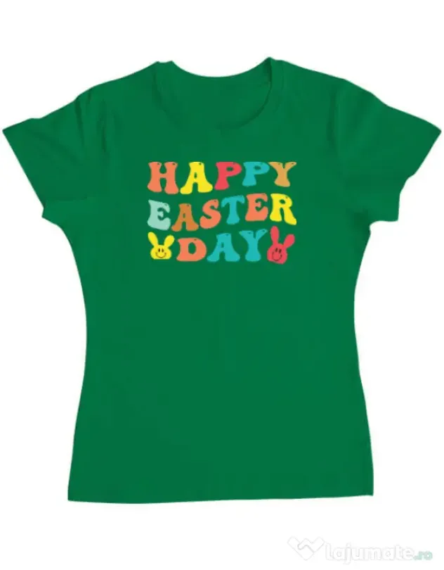 Tricou personalizat dama HAPPY EASTER DAY Verde mediu