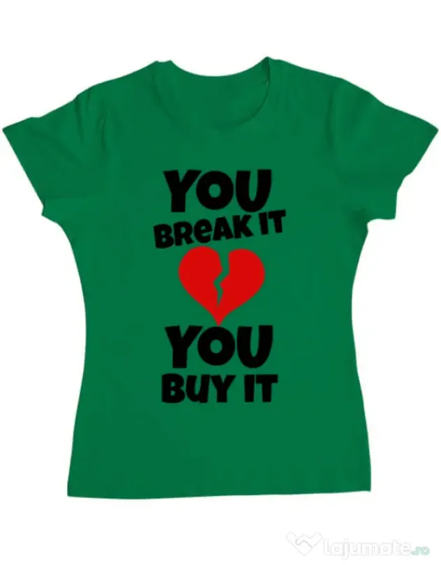 Tricou ADLER dama You break it , you buy it Verde mediu
