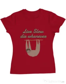 Tricou ADLER dama Live slow, die whenever Rosu