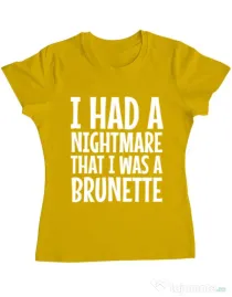 Tricou ADLER dama I had a nightmare Brunette Galben