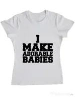Tricou ADLER dama I make adorable babies Alb