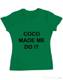 Tricou ADLER dama Coco made me do it Verde mediu